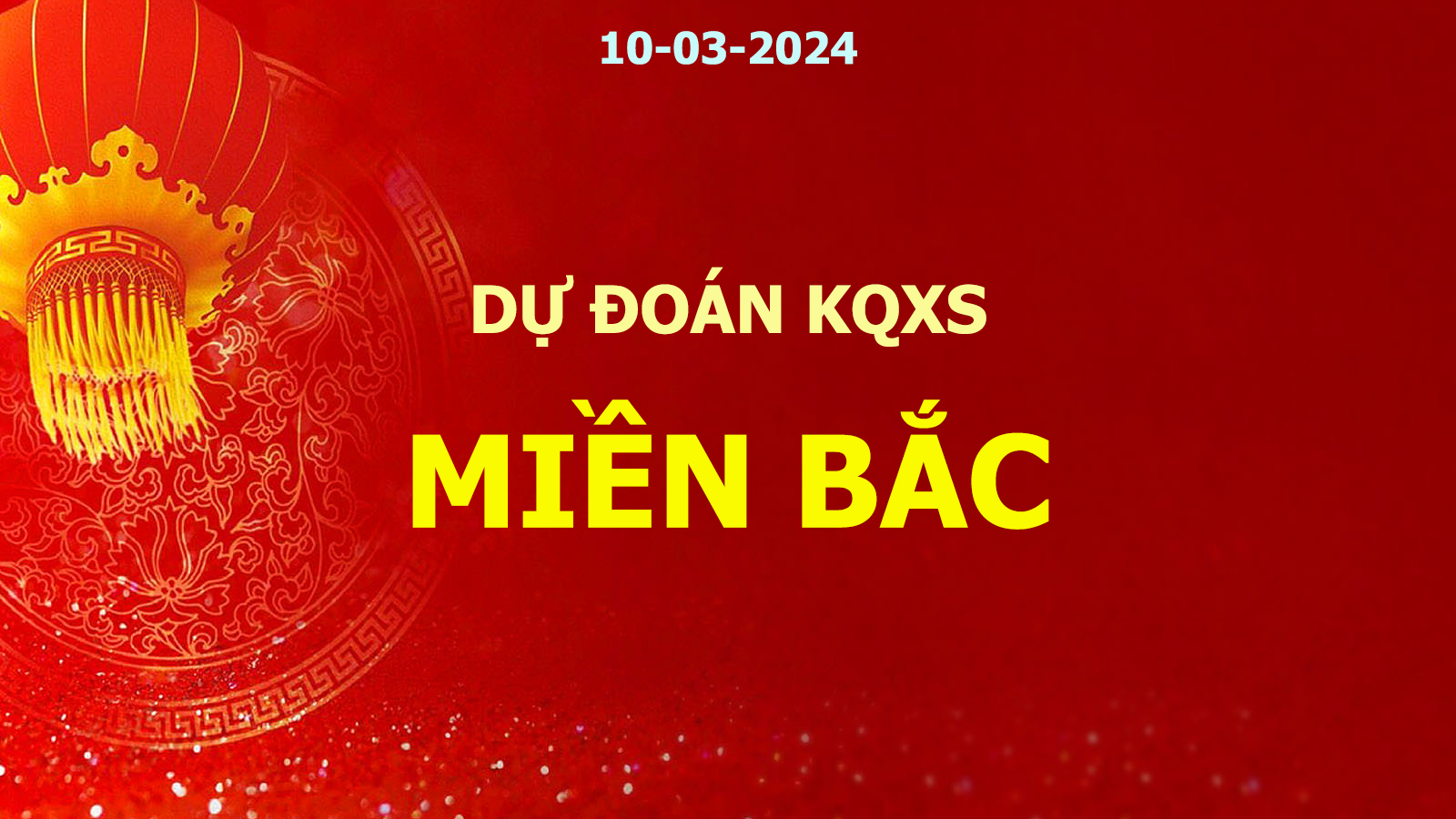 Soi cầu xổ số miền bắc ngày 10-03-2024 – Dự đoán KQXS miền bắc